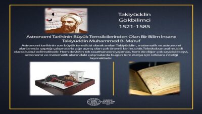 Astronomi Tarihinin Büyük Temsilcilerinden Olan Bir Bilim İnsanı: Takiyüddin Muhammed B. Ma’ruf