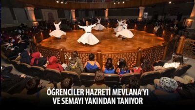 Öğrenciler Hz. Mevlana’yı ve Semayı Yakından Tanıyor